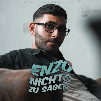Enzo - Nichts zu sagen (Explicit)