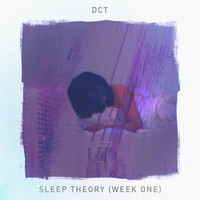 DCT - Sleep Theory (Week 1)
