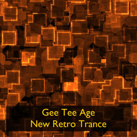 Gee Tee Age - New Retro Trance
