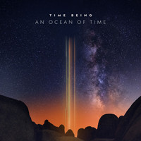 Time Being - An Ocean of Time