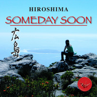 Hiroshima - Someday Soon