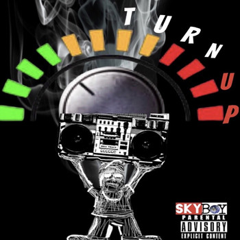 Skyboy - Turn Up (Explicit)