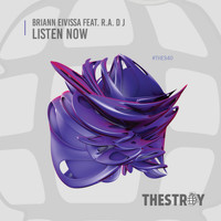 Briann Eivissa - Listen Now (feat. R.A DJ)