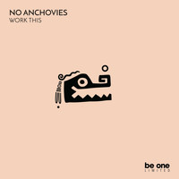 No Anchovies - Work This