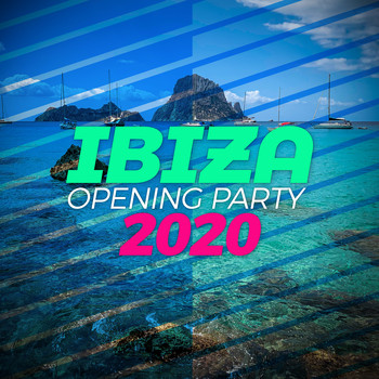 Various Artists - Ibiza Opening Party 2020