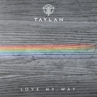 Taylan - Love My Way