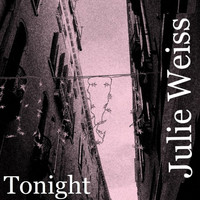Julie Weiss - Tonight