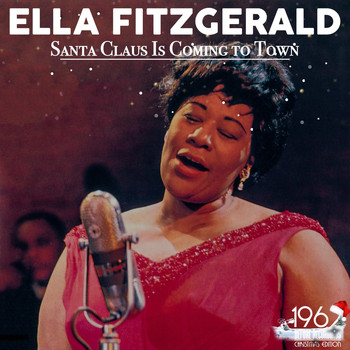 Ella Fitzgerald - Santa Claus Is Coming to Town