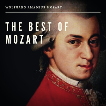 Wolfgang Amadeus Mozart - The Best of Mozart