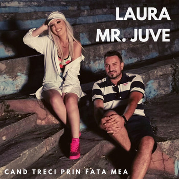 Laura - Cand Treci Prin Fata Mea