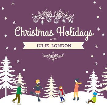 Julie London - Christmas Holidays with Julie London