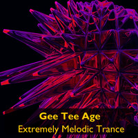 Gee Tee Age - Extremely Melodic Trance