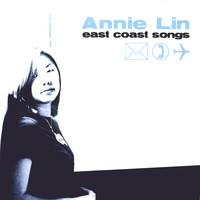 Annie Lin - East Coast Songs