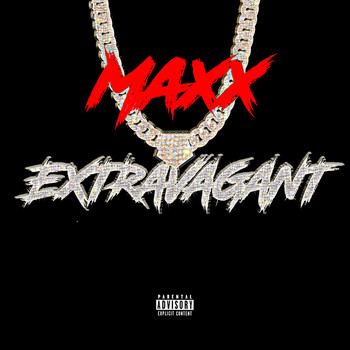 Maxx - Extravagant (Explicit)
