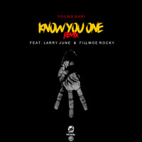 Young Bari - Know You One (Remix) [feat. Fillmoe Rocky & Larry June] (Explicit)