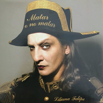 Liliana Felipe - Matar o No Matar
