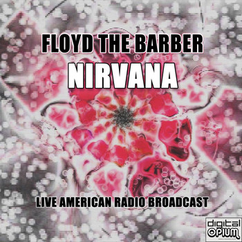 Nirvana - Floyd the Barber (Live)