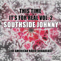 Southside Johnny - This Time It's For Real Vol. 2 (Live)