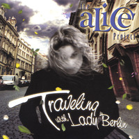 The Alice Project - Traveling With Lady Berlin