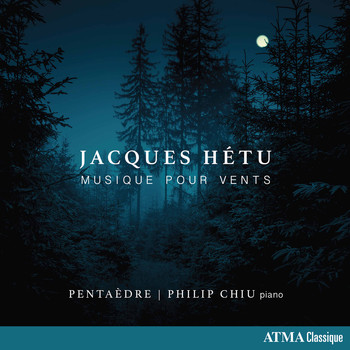 Pentaédre / Philip Chiu - Hétu: Musique pour vents