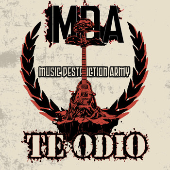 Music Destruction Army - Te Odio (Explicit)