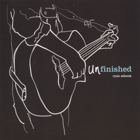Ryan Adcock - Unfinished