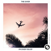 The Giver - I'm Over You EP