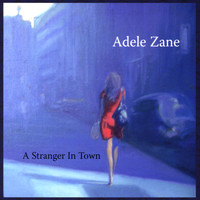 Adele Zane - A Stranger in Town