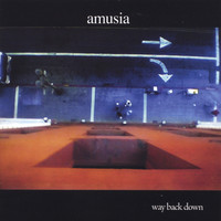 Amusia - way back down