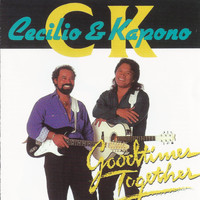 Cecilio & Kapono - Goodtimes Together