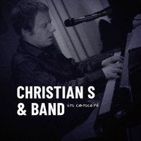Christian S - Christian S & Band in Concert
