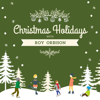 Roy Orbison - Christmas Holidays with Roy Orbison