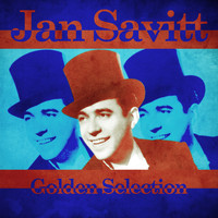 Jan Savitt - Golden Selection (Remastered)