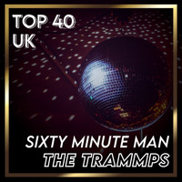The Trammps - Sixty Minute Man (UK Chart Top 40 - No. 40)