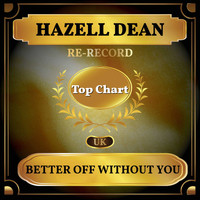 Hazell Dean - Better Off Without You (UK Chart Top 100 - No. 72)