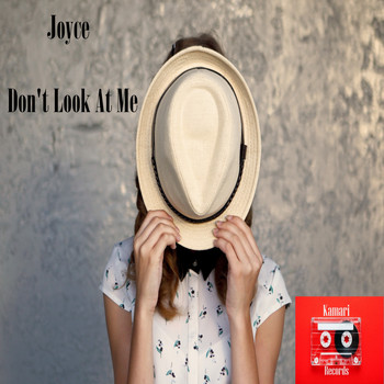 Joyce - Don't look At Me