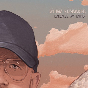 William Fitzsimmons - Daedalus, My Father (Explicit)