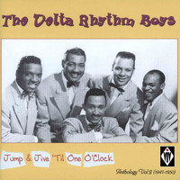 The Delta Rhythm Boys - Jump & Jive 'Til One O'Clock - Anthology, Vol. 2