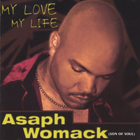 Asaph Womack - My Love ,my Life