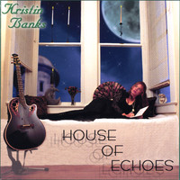 Kristin Banks - House Of Echoes