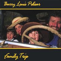 Barry Louis Polisar - Family Trip