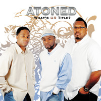 Atoned - What's UR Title