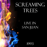 Screaming Trees - Live in San Juan 1993 (Live)