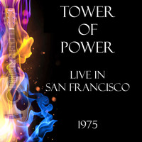 Tower Of Power - Live in San Francisco 1975 (Live)