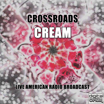 Cream - Crossroads (Live)
