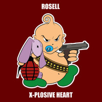 Rosell - X-plosive Heart