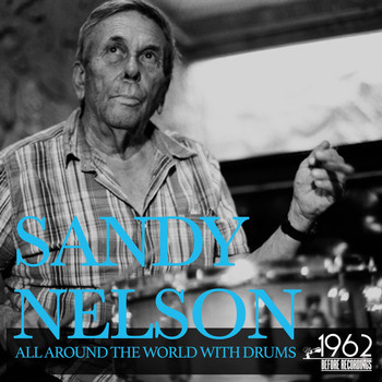 Sandy Nelson - All Around the World with Drums
