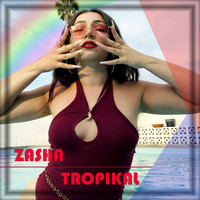 Zasha - Tropikal