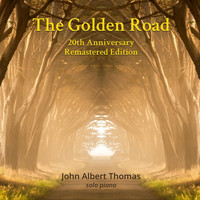 John Albert Thomas - The Golden Road (20th Anniversary Remastered Edition)