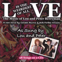 Lou & Peter Berryman - Love Is The Weirdest Of All